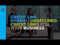 Credit Line Hybrid | Unsecured Credit Lines for Your Business