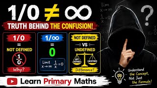 1/0 = ∞ ? 😱 | 1/0 is NOT DEFINED! | 1/∞ = 0? | Undefined vs Not Defined