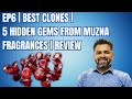 Ep6  5 hidden gems from muzna fragrances  review    best clones  muznafragrances