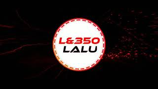 L&350 Lalu My Channel