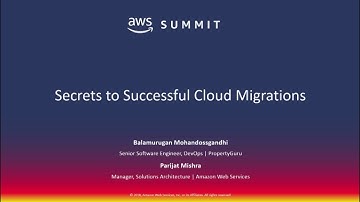AWS Summit Singapore - Secrets to Successful Cloud Migrations