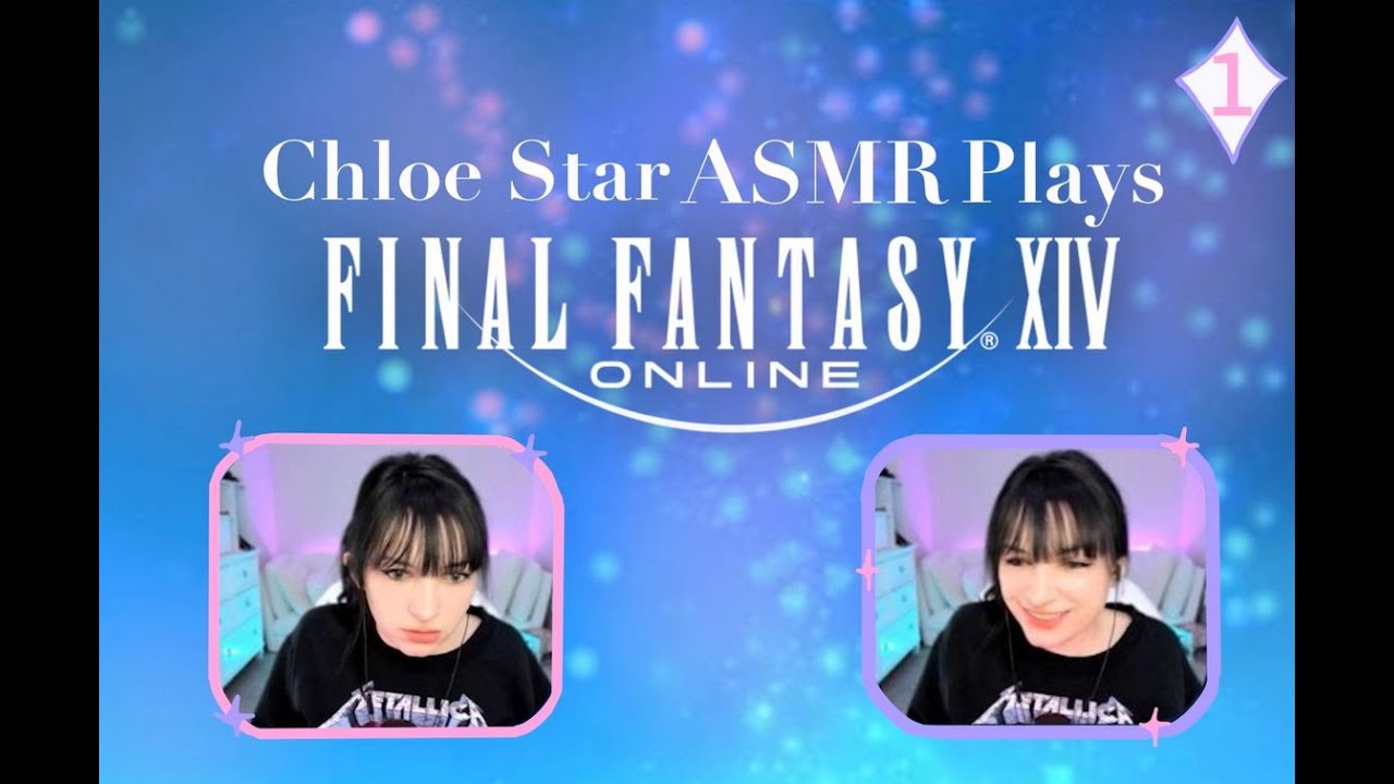 Chloe Star ASMR plays FFXIV part 1 (For sleeping, relaxing, studying)