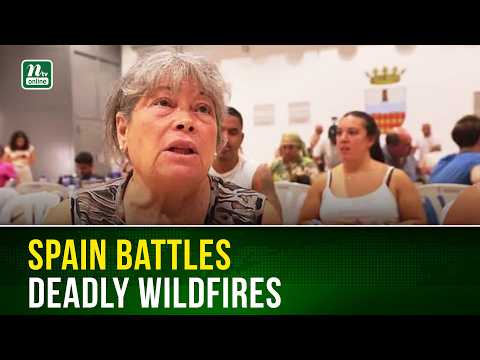 Spain Wildfires: Evacuees Face Emotional Loss as Blazes Rage On | NTV Global