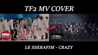 TF2 MV COVER (LE SSERAFIM - CRAZY)