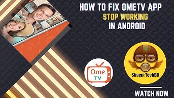 How to Fix OmeTV App Stop Working in Android After New Updates
