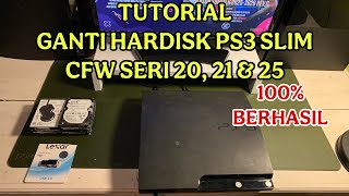 TUTORIAL GANTI HARDISK PS3 SLIM CFW SERI 20 SERI 21 & SERI 25