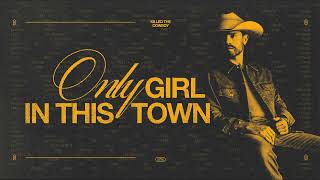 Dustin Lynch - Only Girl In This Town (Official Audio)