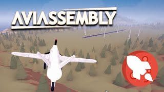 Aviassembly | Testing Our Upgrades - Ep. 02