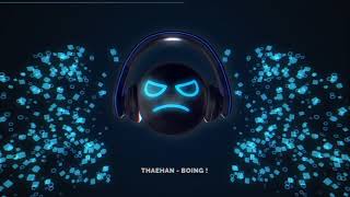 [Electro] Thaehan - Boing !