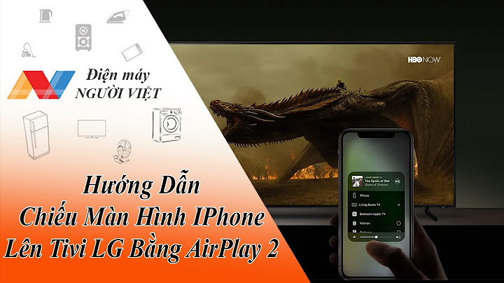 Hướng dẫn kết nối điện thoại ios với tivi lg năm 2024