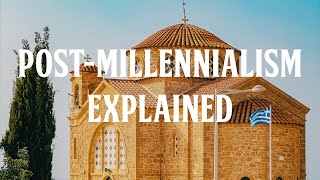 Post-Millennialism Explained