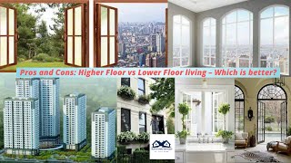 Pros and Cons Higher Floor vs Lower Floor living – Which is better | Which Floor is Better