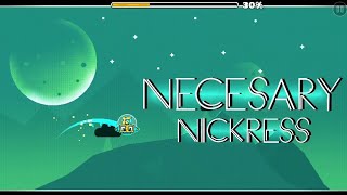 Necesary (by Nickress) | Geometry Dash 2.11