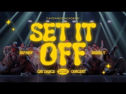 SET IT OFF | HIPHOP | 2026 CAY DANCE CONCERT