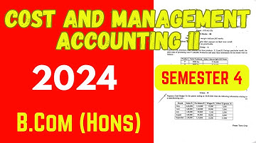 Cost & Management Accounting 2 Question Paper 2024 | BCom Honours | Semester 4 | Calcutta University