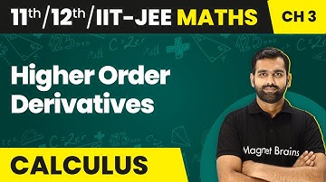 Higher Order Derivatives - Differentiation | Class 11/12/IIT-JEE Maths