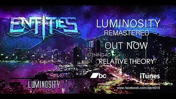 Entities - "Luminosity" REMASTERED FULL EP STREAM