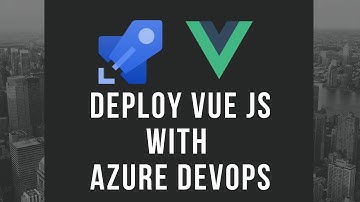 Vue JS CI/CD with Azure Devops to Azure App Service