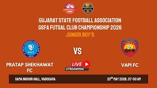 🔴 LIVE | PRATAP SHEKHAWAT FC VS VAPI FC | JUNIOR BOY'S | GSFA FUTSAL CLUB CHAMPIONSHIP 2026