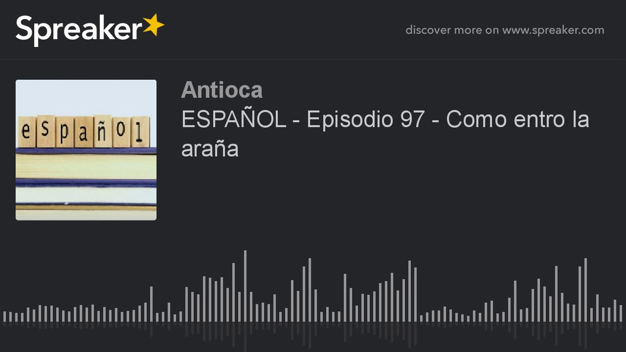 ESPAÑOL - Episodio 97 - Como entro la araña - YouTube