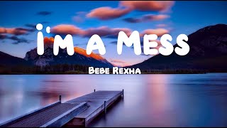 Bebe Rexha - I'm a Mess (cover,lyrics)