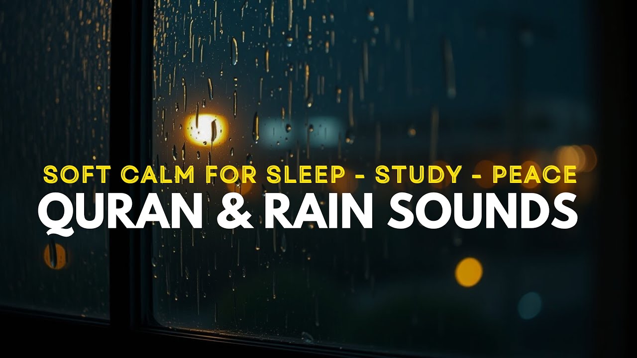 Perfect Rain Sounds for Sleep – Rain & Thunder + Calming Qur'an Recitation for Deep Relaxing Sleep