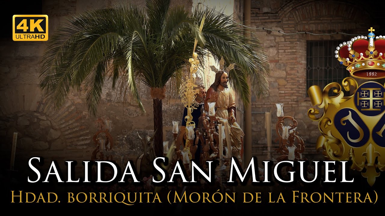 4K |SALIDA DE SAN MIGUEL BORRIQUITA MORÓN DE LA FRA.| DOMINGO DE RAMOS [Banda Nazareno Arahal] 2025