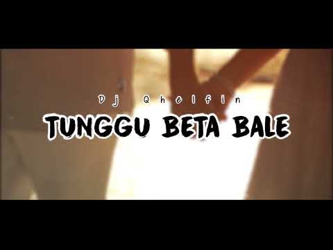 Video Tunggu Beta Bale