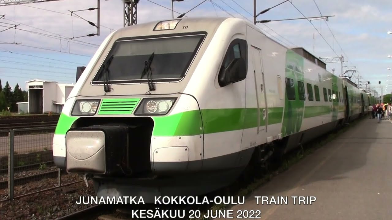 JUNAMATKA  KOKKOLA-OULU  TRAIN TRIP KESÄKUU 20 JUNE 2022