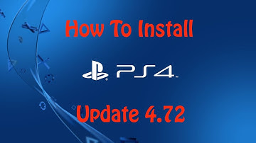 PS4 System Update Version 4.72 (How To Install)