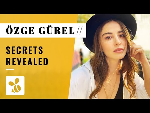 Things You Didn&rsquo;t Know About Özge Gürel