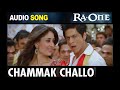 Chammak Challo Film Version Ra One AUDIO Song Akon Hamsika Iyer SRK Kareena Kapoor Khan Chammak Challo Film Version Ra One AUDIO Song Akon Hamsika Iyer SRK Kareena Kapoor Khan