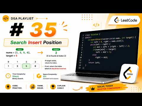 LeetCode 35: Search Insert Position | C++ Binary Search Solution 🔥 | Interview Explained