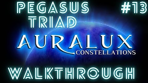 Auralux 2 Constellations | Pegasus Triad | Full Level Walkthrough
