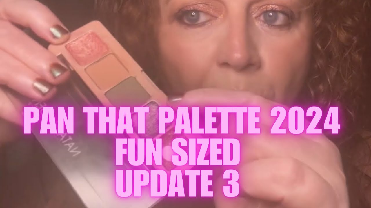 Fun sized Pan That Palette 2024 Update #3