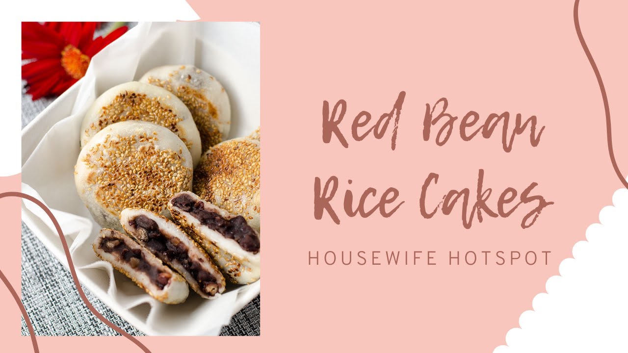 Red Bean Rice Cakes/ Chinese Recipe/ A JOY OF HousewifeHotspot YouTube