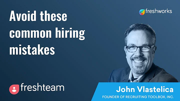 Common Hiring Mistakes you can easily avoid - John Vlastelica with Freshteam