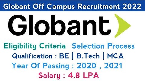 Globant India Off Campus Recruitment 2022 | Eligibility Criteria | Selection Process