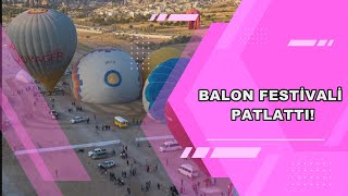 Nevşehi̇r - Balon Festi̇vali̇ Patlatti