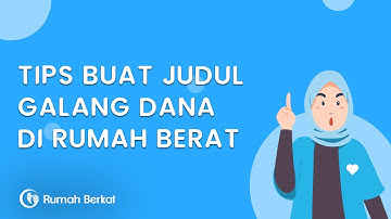 Tips Judul Galang Dana | RumahBerkat.com