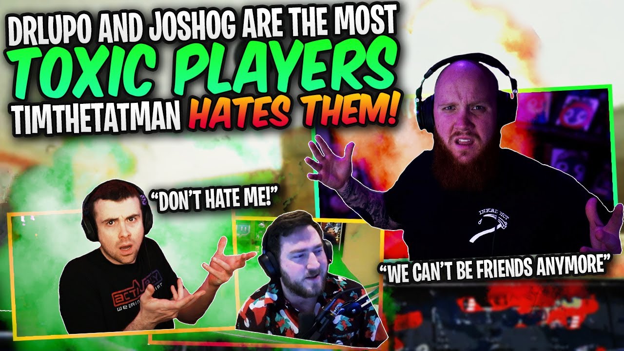 DrLupo and JoshOG are the most TOXIC players! TimTheTatMan hates them!