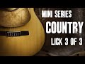 Mini Series - Country &amp; Bluegrass Guitar Lick (3 of 3) - Guitar Lesson Tutorial