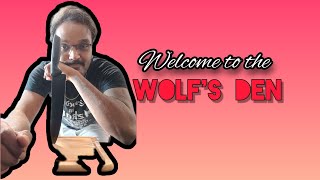 HELLO! Welcome to the Wolf's den!