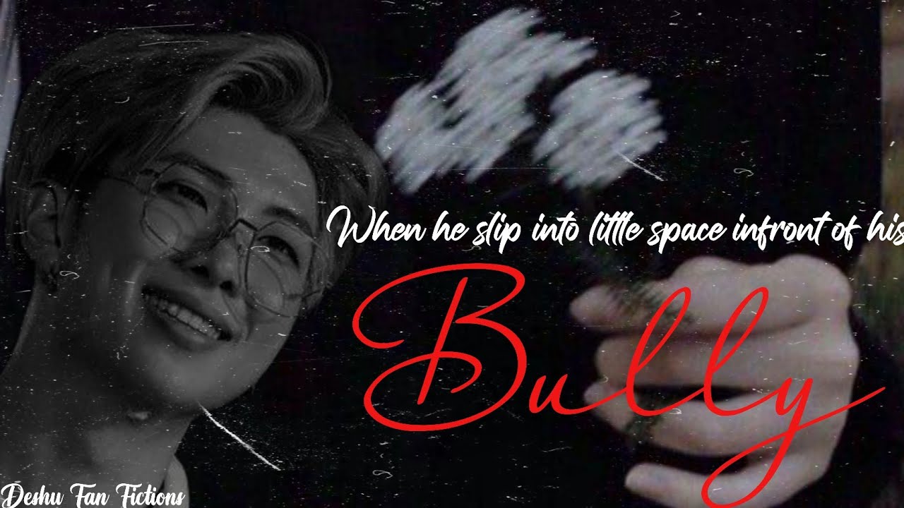 |Namjin Oneshot| When he slip into Little Space in front of his bully!!! #namjin #namjinff