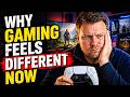 The Real Reason Gaming Feels Different Now
