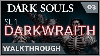 Dark Souls - Soul Level 1 DarkWraith Covenant Walkthrough - Ep: 03