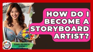 How Do I Become A Storyboard Artist? - Drawing and Painting Academy