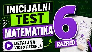Inicijalni test iz matematike za 6. razred - postupna izrada zadataka Inicijalni test iz matematike za 6. razred - postupna izrada zadataka