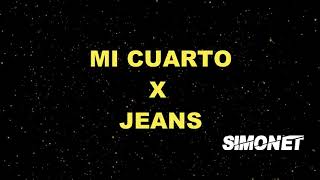 Mi Cuarto x Jeans (Mashup,Clean) Jerry DI, JQuiles, Simonet