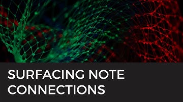 Surfacing Connections Between Notes